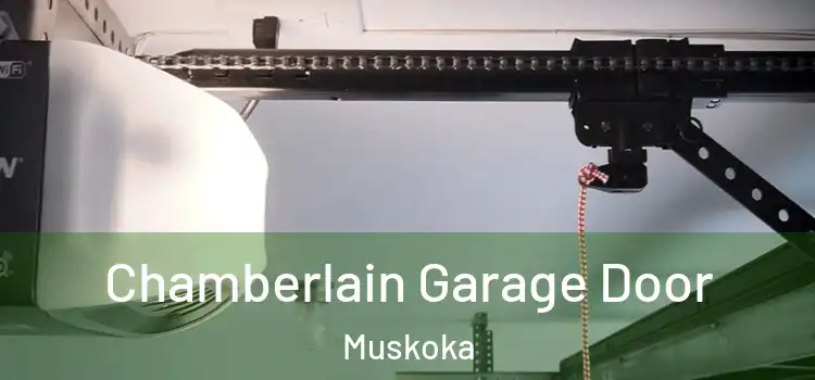 Chamberlain Garage Door Muskoka