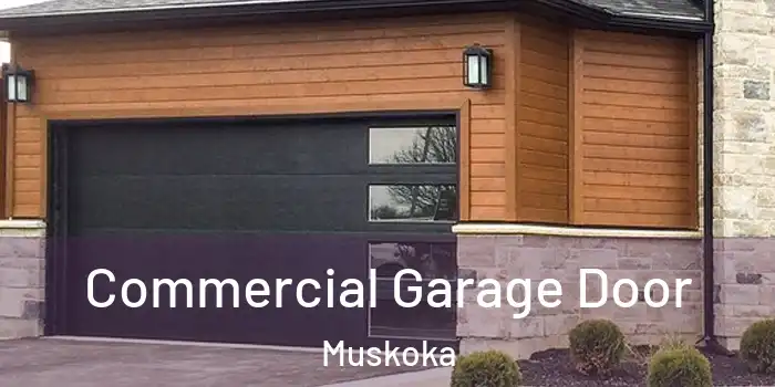 Commercial Garage Door Muskoka