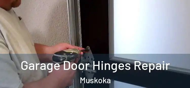 Garage Door Hinges Repair Muskoka