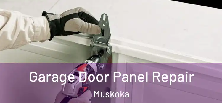 Garage Door Panel Repair Muskoka