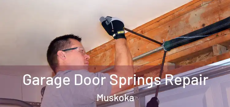 Garage Door Springs Repair Muskoka