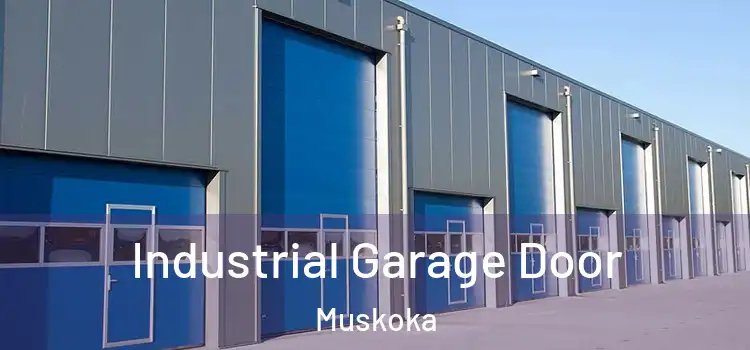 Industrial Garage Door Muskoka