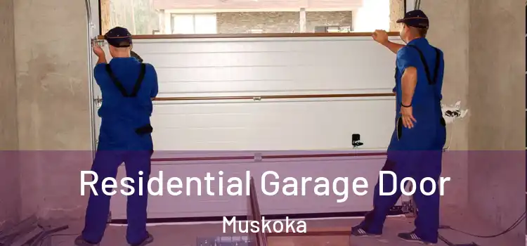 Residential Garage Door Muskoka